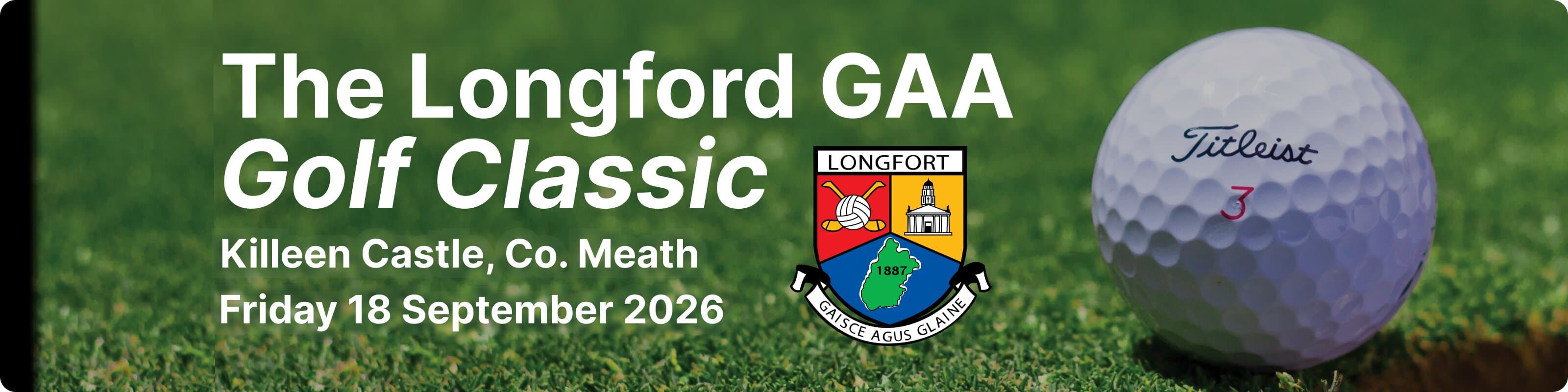 The Longford GAA Golf Classic — Killeen Castle, Co. Meath, Friday 18 September 2026